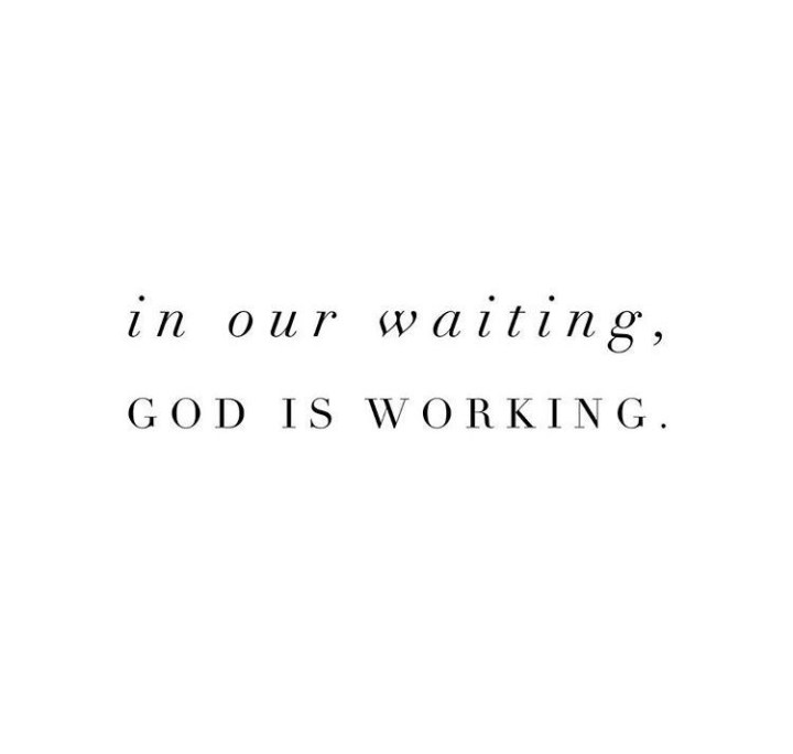 In our waiting…
